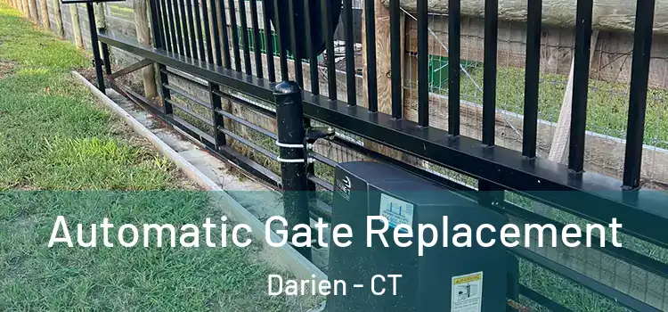  Automatic Gate Replacement Darien - CT