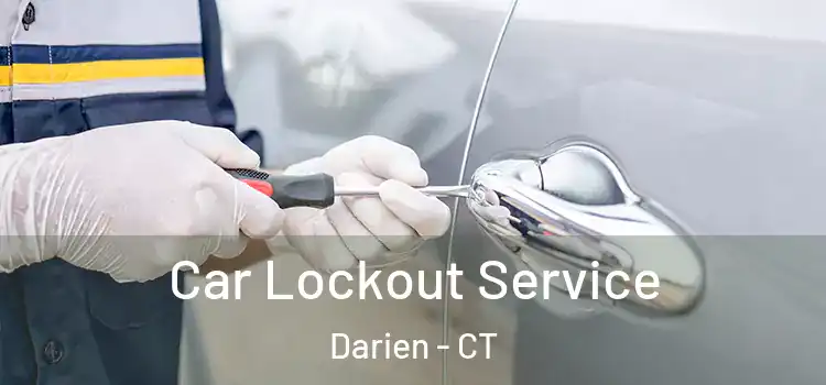 Car Lockout Service Darien - CT
