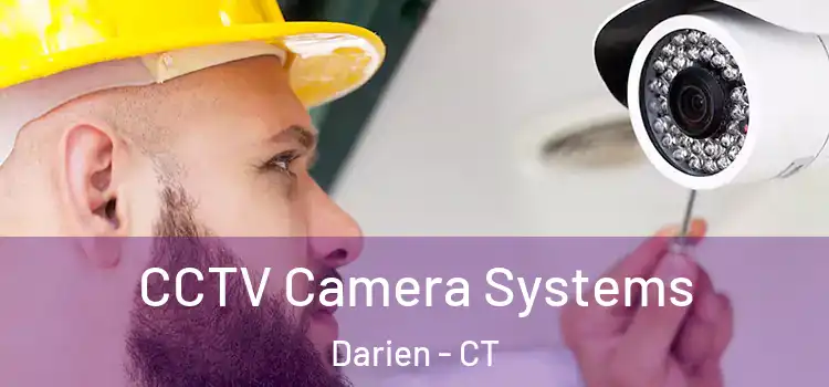 CCTV Camera Systems Darien - CT