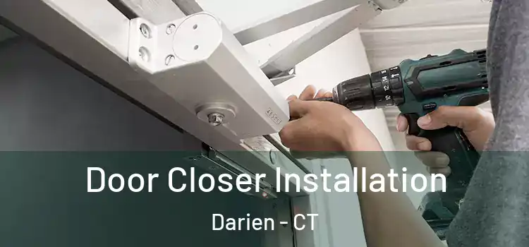  Door Closer Installation Darien - CT