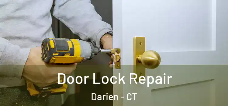 Door Lock Repair Darien - CT