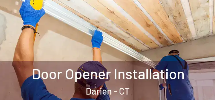  Door Opener Installation Darien - CT