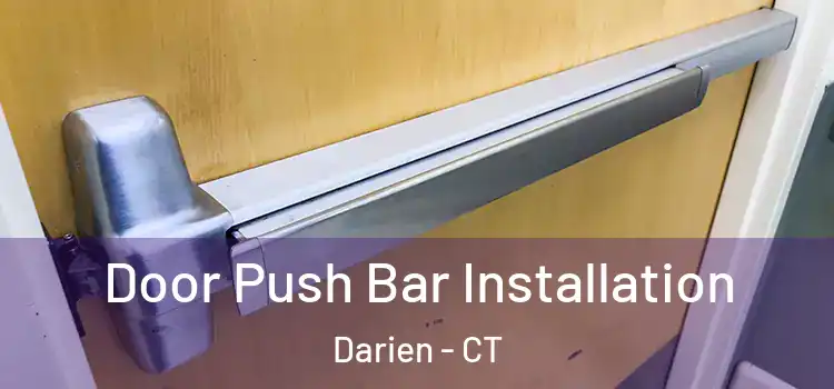  Door Push Bar Installation Darien - CT