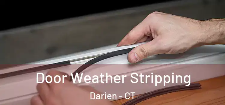 Door Weather Stripping Darien - CT
