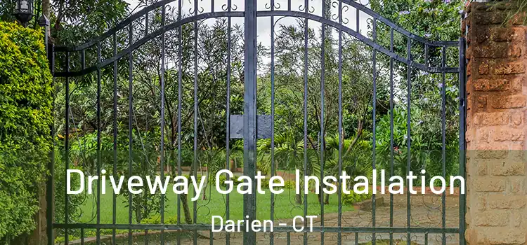 Driveway Gate Installation Darien - CT