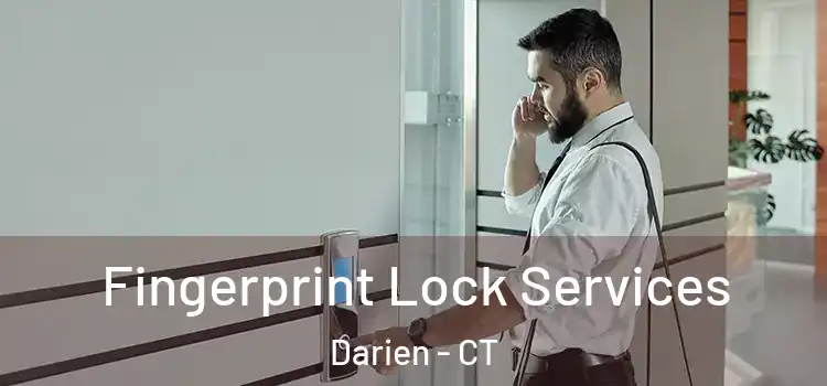  Fingerprint Lock Services Darien - CT