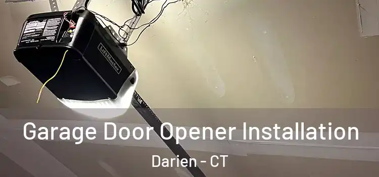 Garage Door Opener Installation Darien - CT