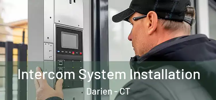  Intercom System Installation Darien - CT