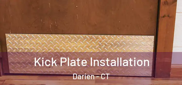 Kick Plate Installation Darien - CT