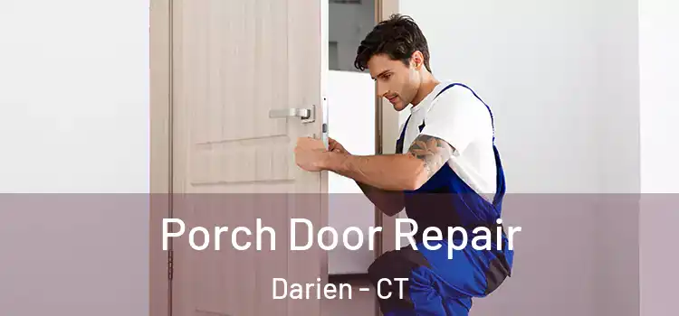  Porch Door Repair Darien - CT