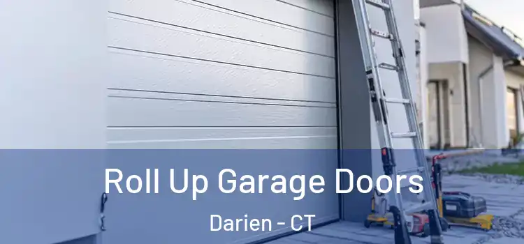  Roll Up Garage Doors Darien - CT