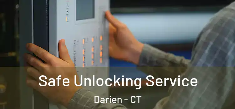 Safe Unlocking Service Darien - CT